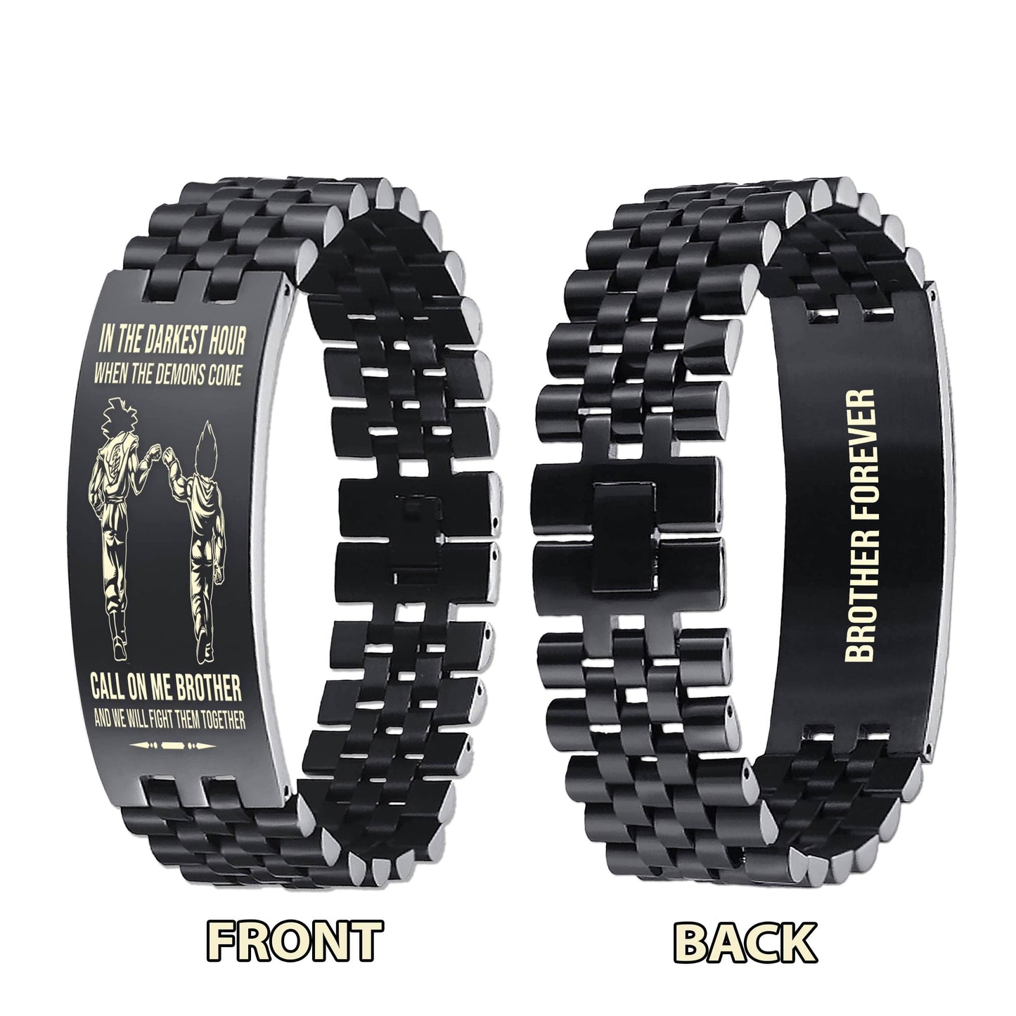 PC Brother Forever Customizable engraved brother bracelet double sided gift from brother, in the darkest hour, When the demons come call on me brother and we will fight them together