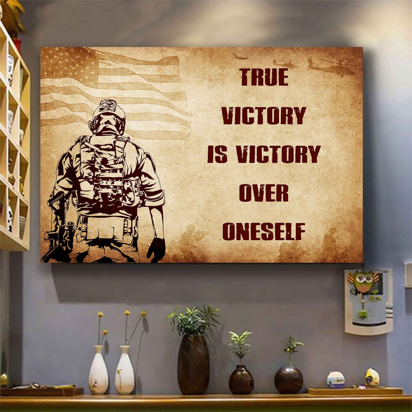 Soldier Poster Canvas True Victory Is Victory Over Oneself Gift For Your Friend