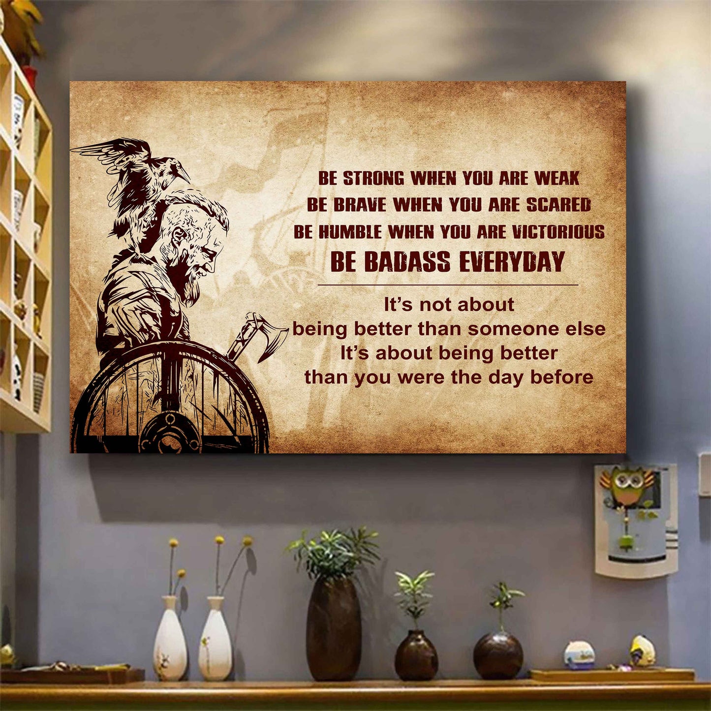 New Version Warrior Poster Canvas Be Strong When You Are Weak Be Badass Everyday From Dad To Son Gift For Your Son Motivational Quotes