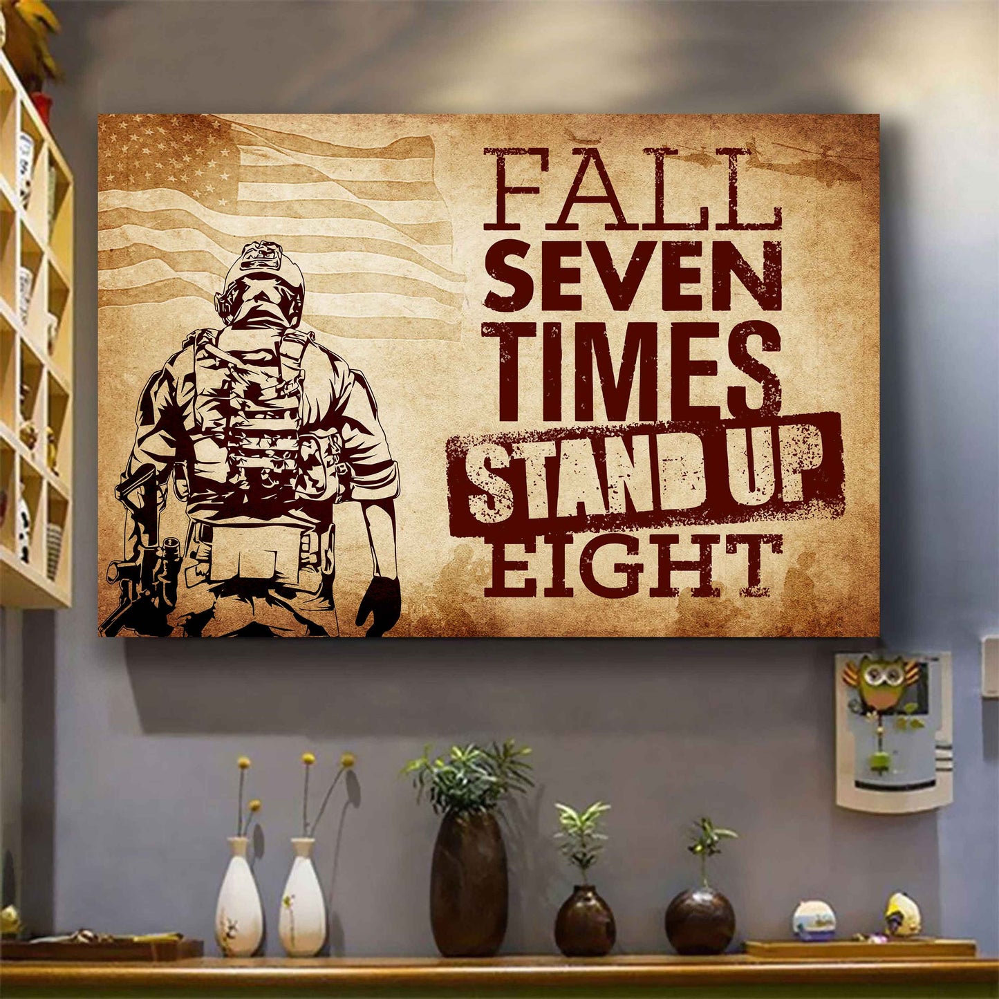 Soldier Poster Canvas Fall Down Seven Times Stand Up Eight