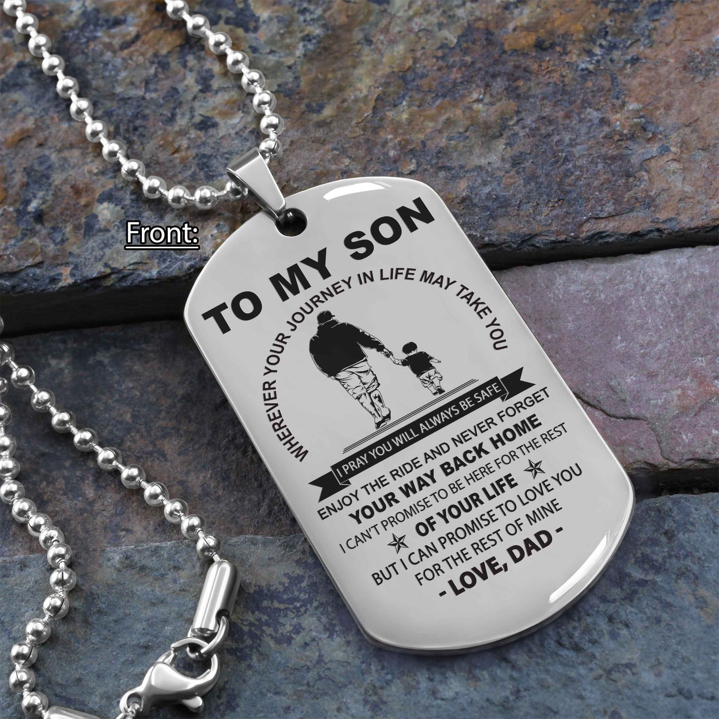 Personalized Family One Side Dog Tag To My Son Never Forget Your Way Back Home From Dad To Son Gift For Your Son