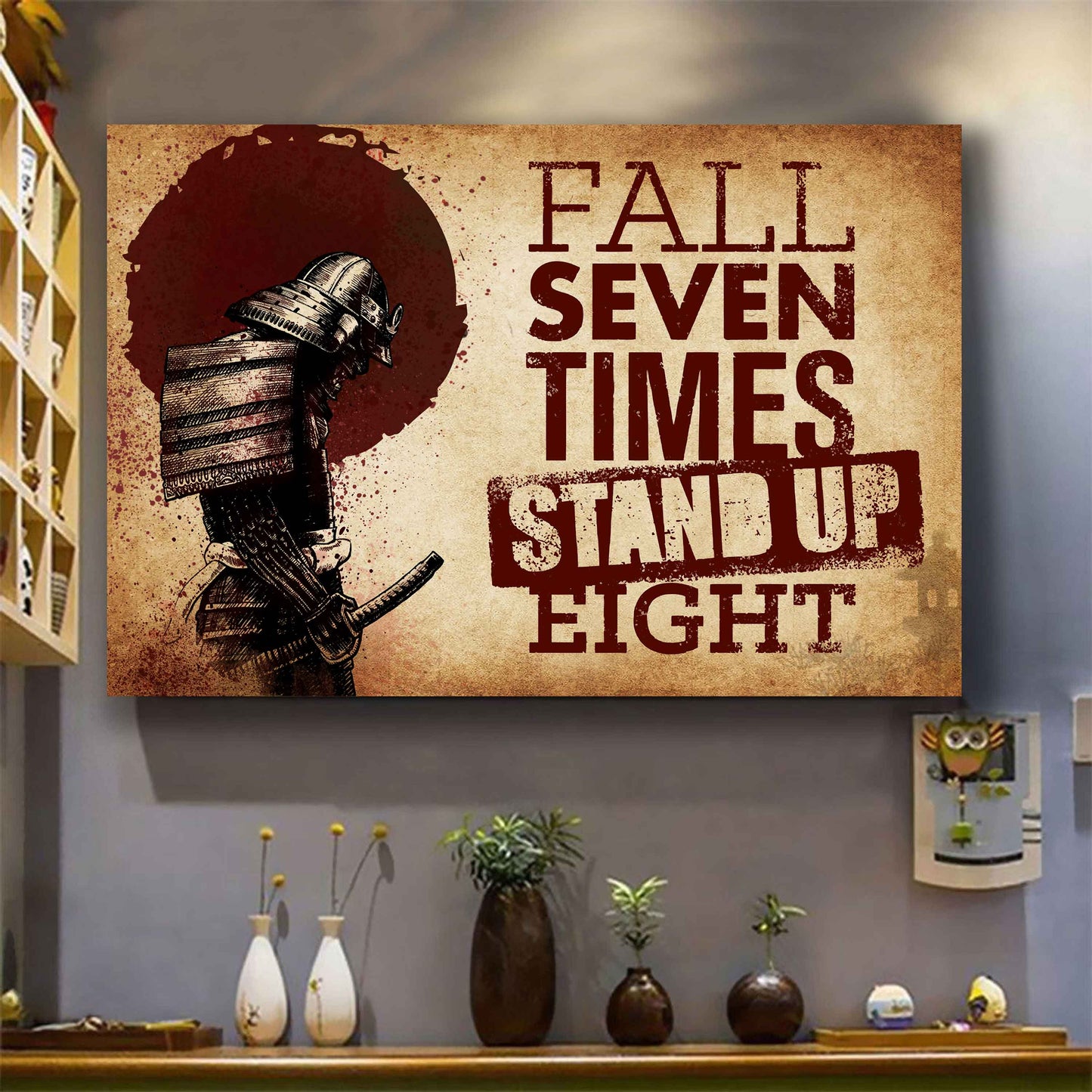 Soldier Poster Canvas Fall Down Seven Times Stand Up Eight