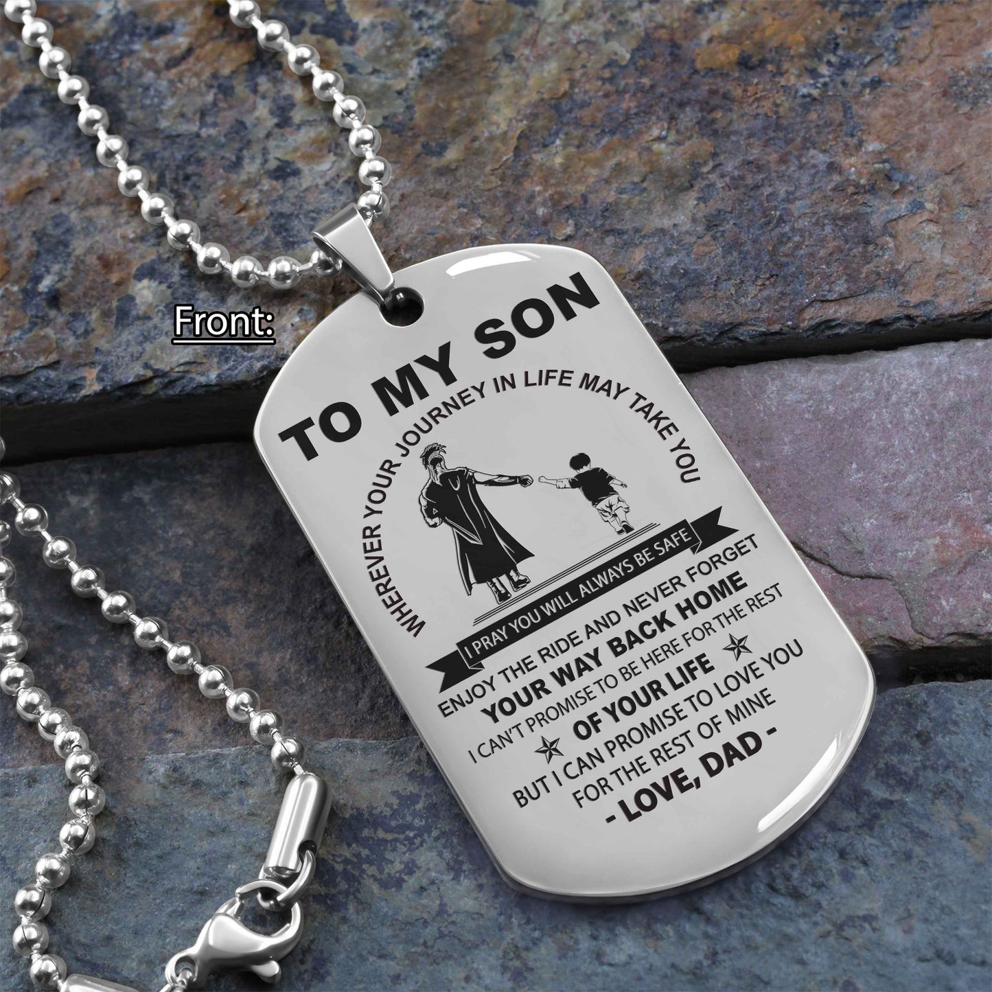 Personalized Family One Side Dog Tag To My Son Never Forget Your Way Back Home From Dad To Son Gift For Your Son