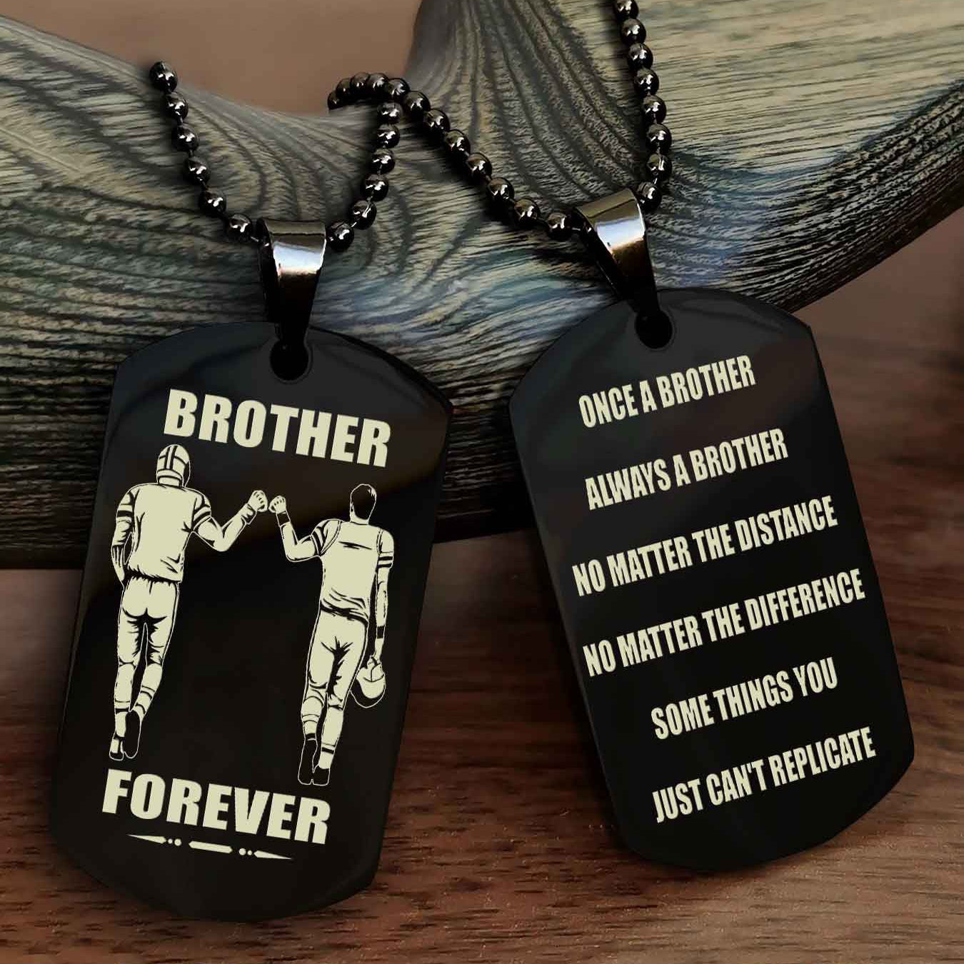 TWD Customizable engraved dog tag double sided gift from brother - Brother Forever Once A Brother Always A Brother