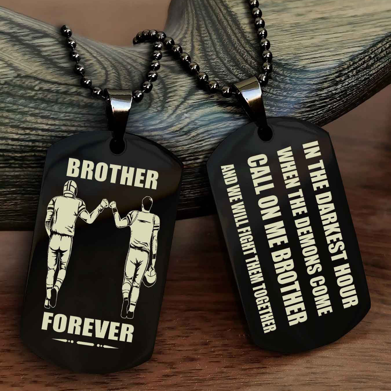 TWD Engraved Double Sided Dog Tag Call On Me Brother NAG Brothers Forever We Will Fight Them Together