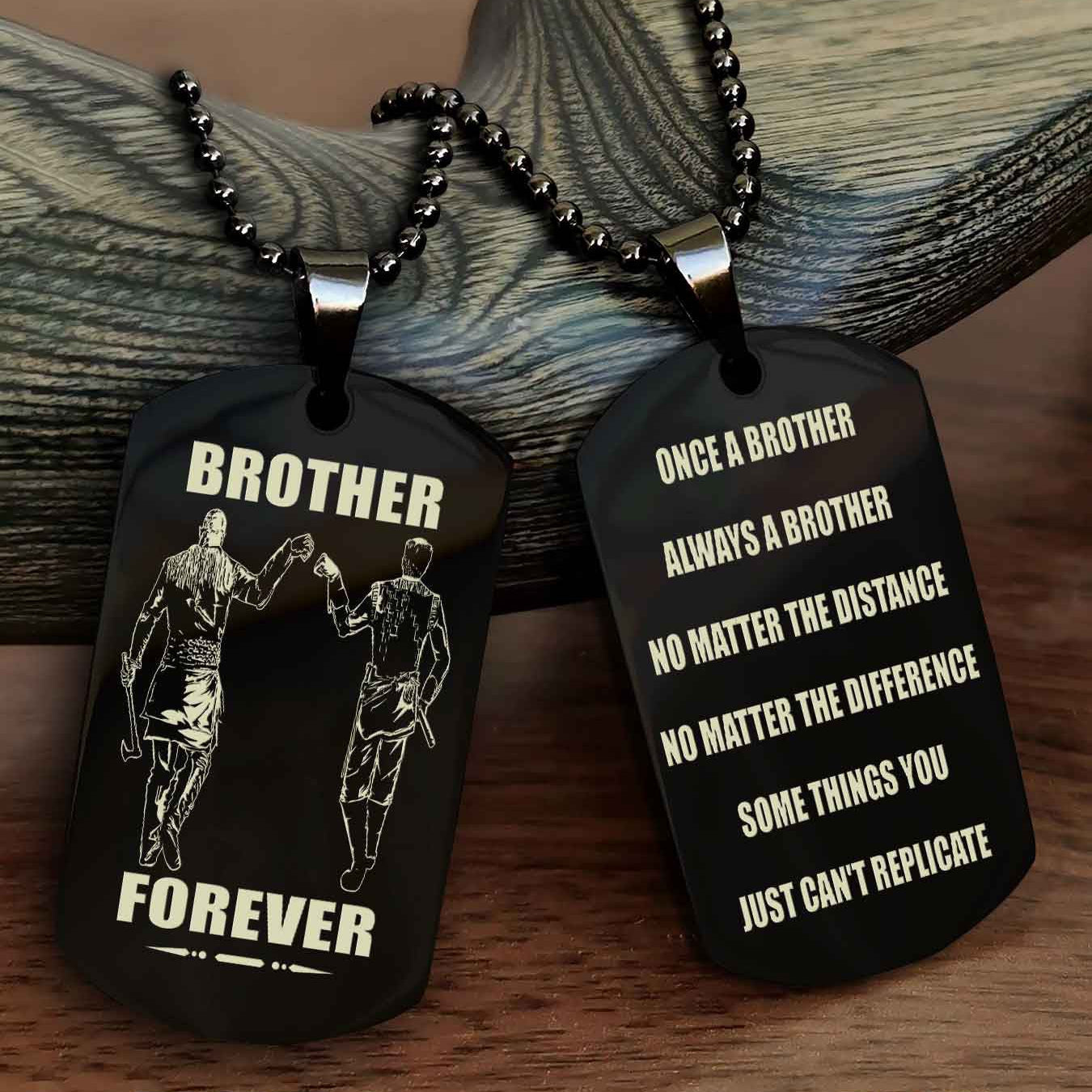 TWD Customizable engraved dog tag double sided gift from brother - Brother Forever Once A Brother Always A Brother