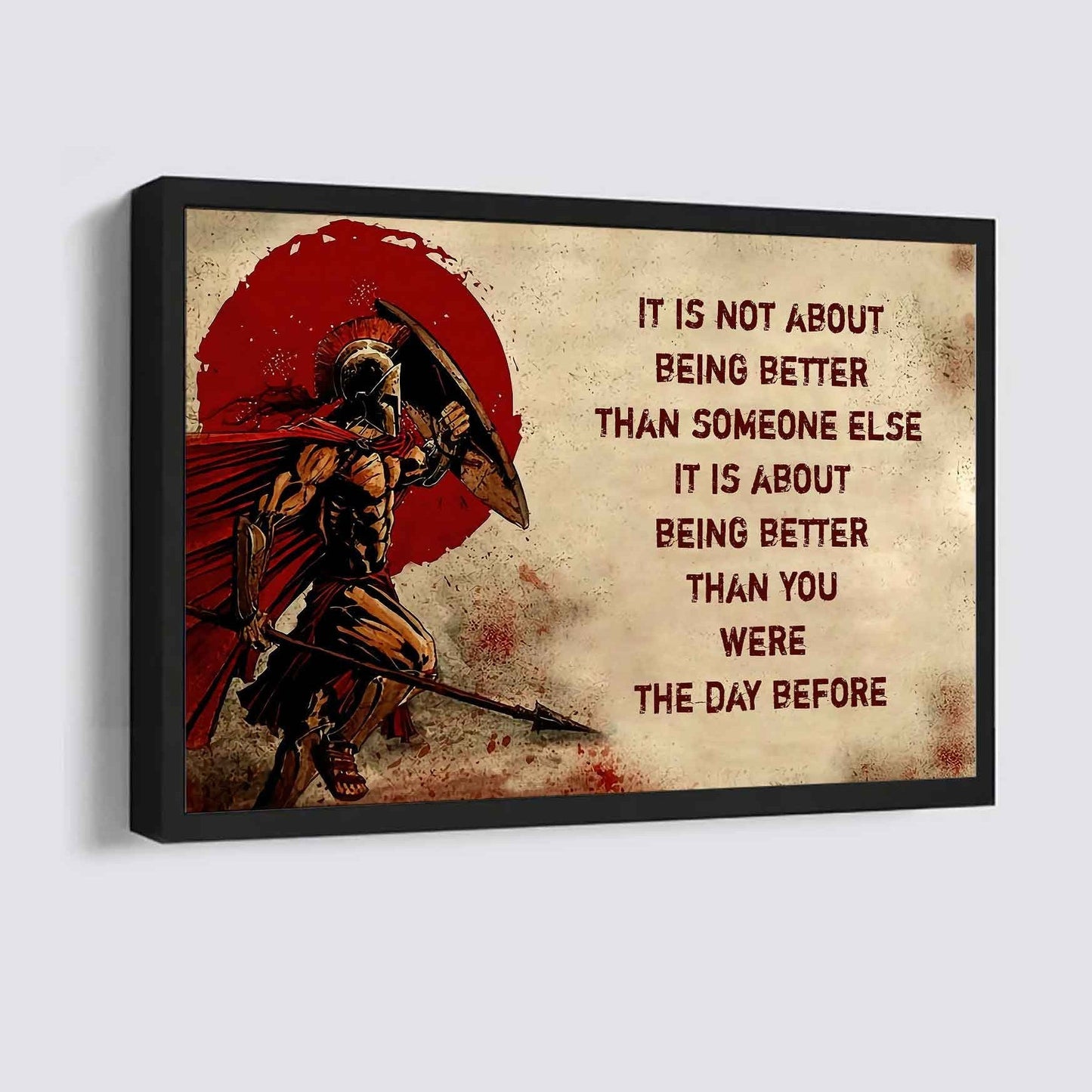 Soldier Poster Canvas It's Not About Being Better Than Someone Else Best Gifts Motivation Quotes (Copy)