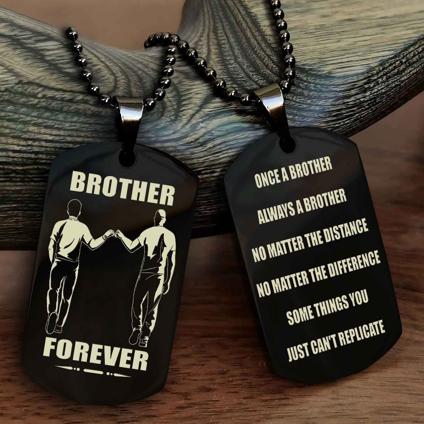 TWD Customizable engraved dog tag double sided gift from brother - Brother Forever Once A Brother Always A Brother