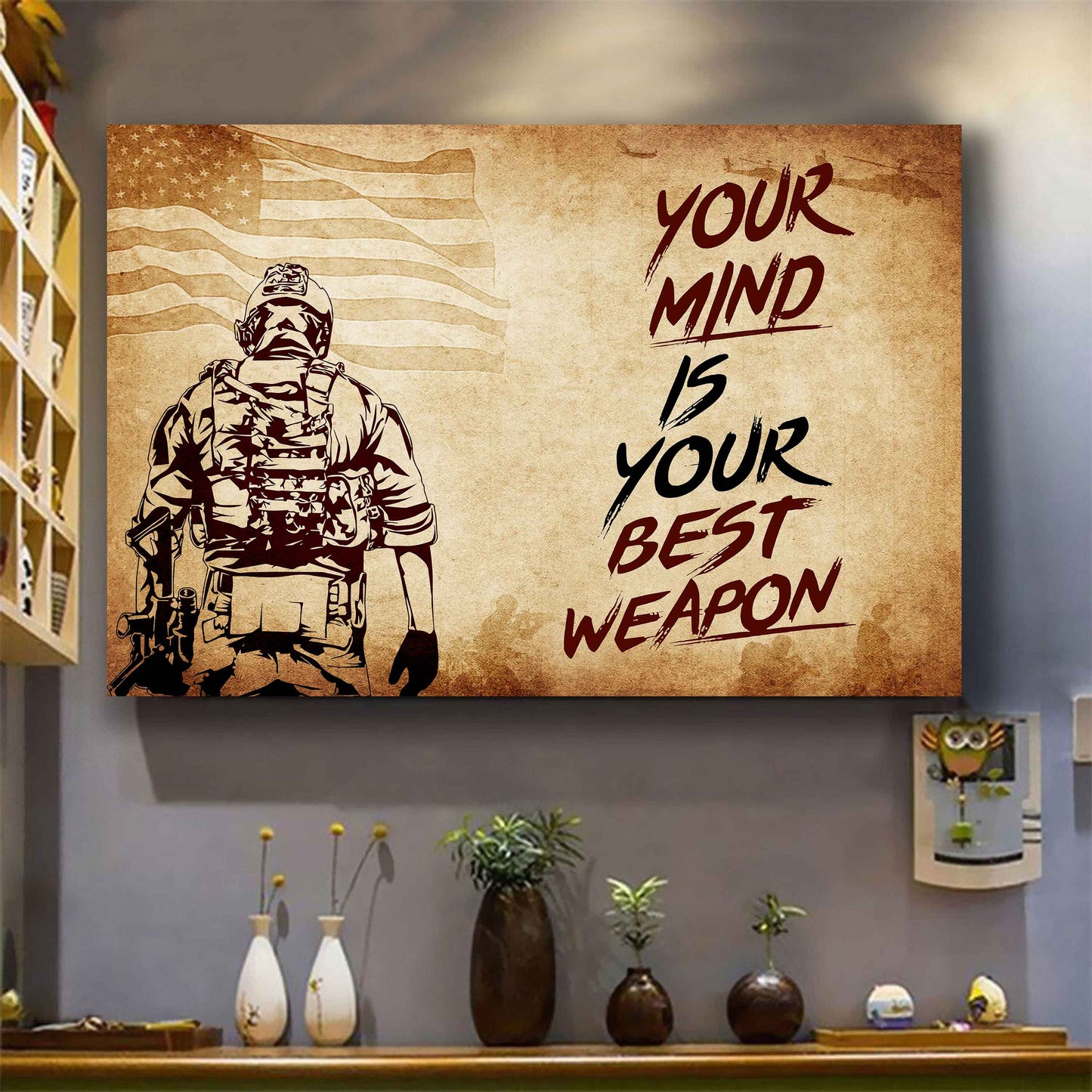 Soldier Poster Canvas Your Mind Is Your Best Weapon Best Gift