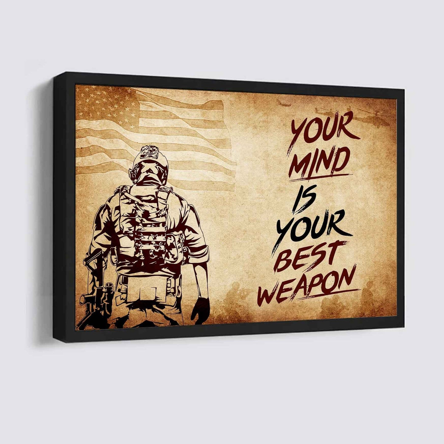 Soldier Poster Canvas Your Mind Is Your Best Weapon Best Gift