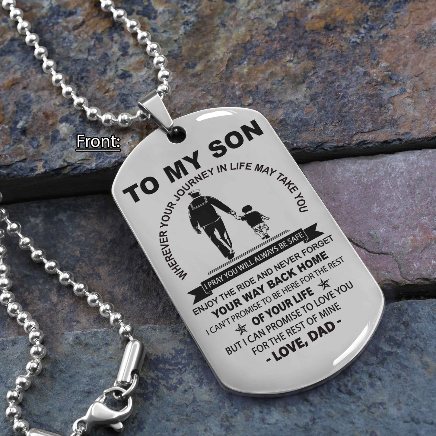 Personalized Family One Side Dog Tag To My Son Never Forget Your Way Back Home From Dad To Son Gift For Your Son