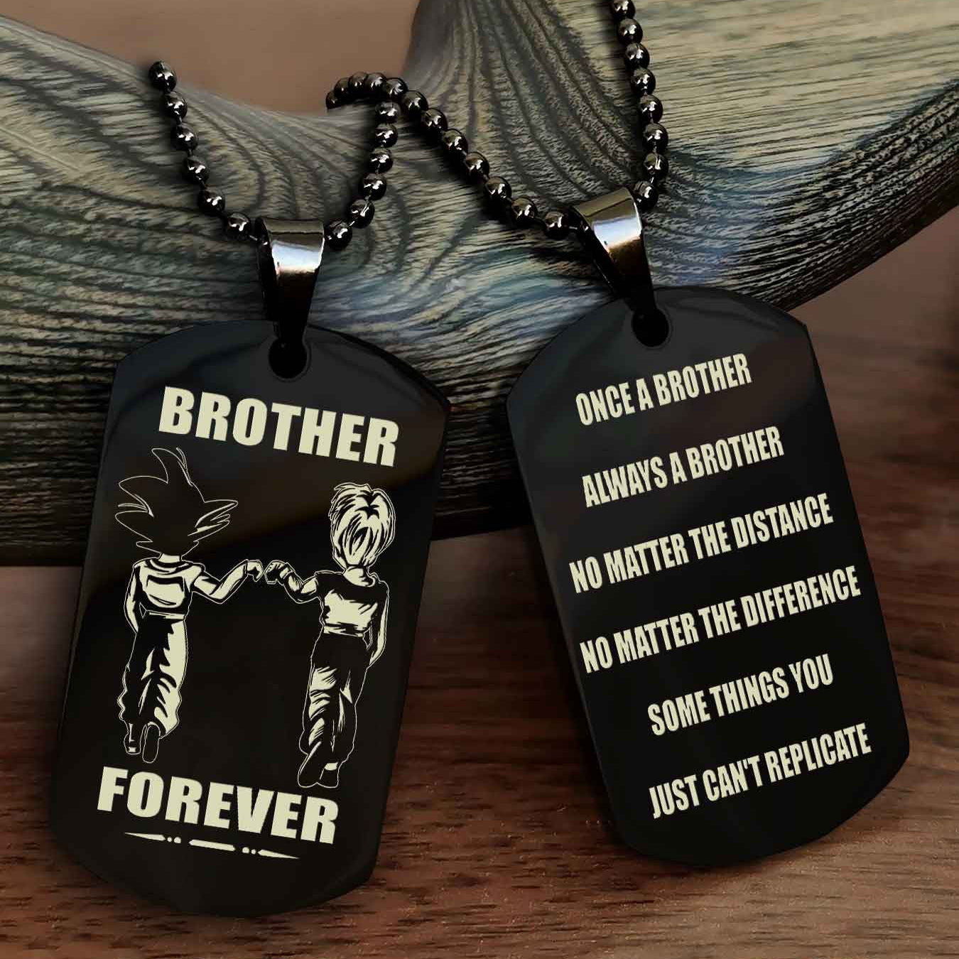 OP Customizable engraved dog tag double sided gift from brother - Brother Forever Once A Brother Always A Brother