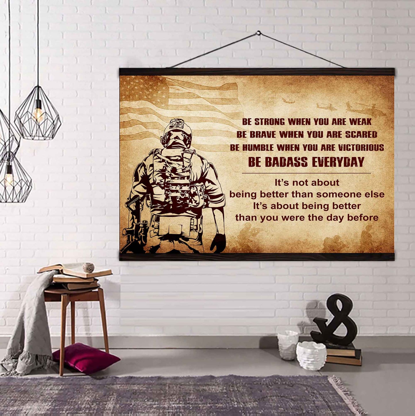 Soldier Poster Canvas Be Strong When You Are Weak Be Badass Everyday From Dad To Son Gift For Your Son Motivational Quotes