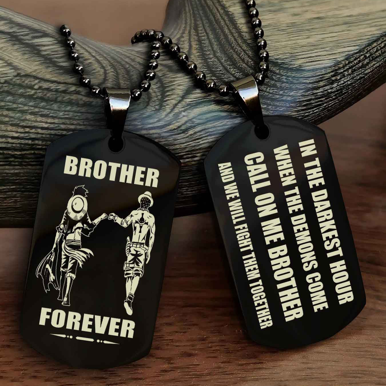 OP team 3 Engraved Double Sided Dog Tag Call On Me Brother NAG Brothers Forever We Will Fight Them Together