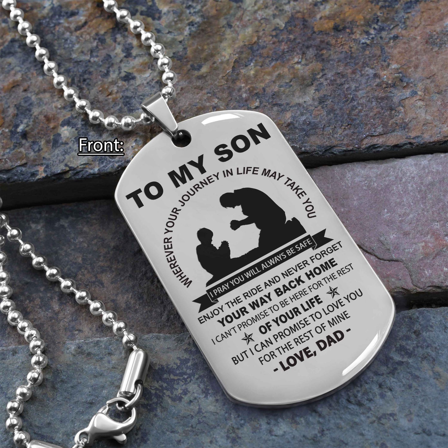 Personalized Family One Side Dog Tag To My Son Never Forget Your Way Back Home From Dad To Son Gift For Your Son