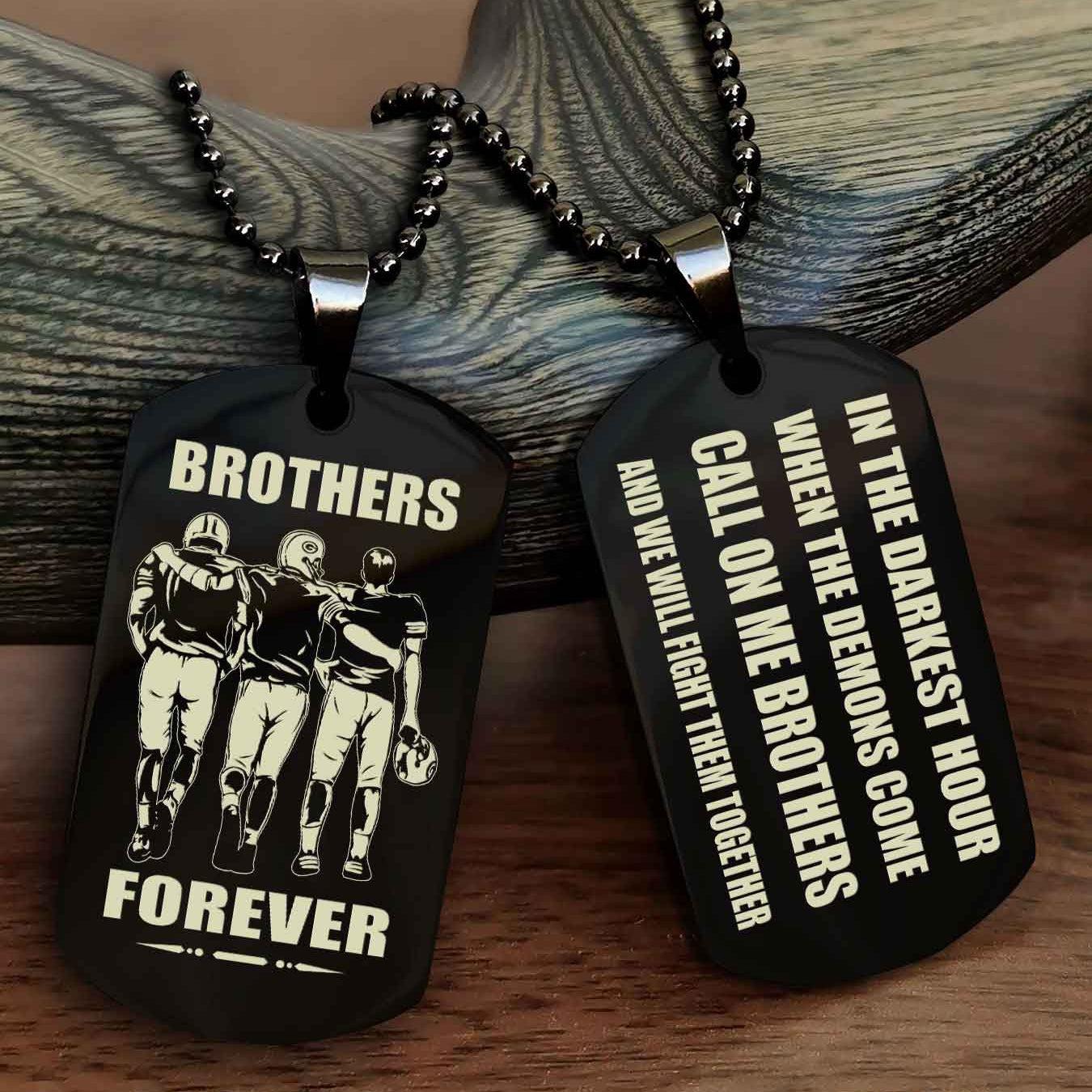 TWD Engraved Double Sided Dog Tag Call On Me Brother NAG Brothers Forever We Will Fight Them Together
