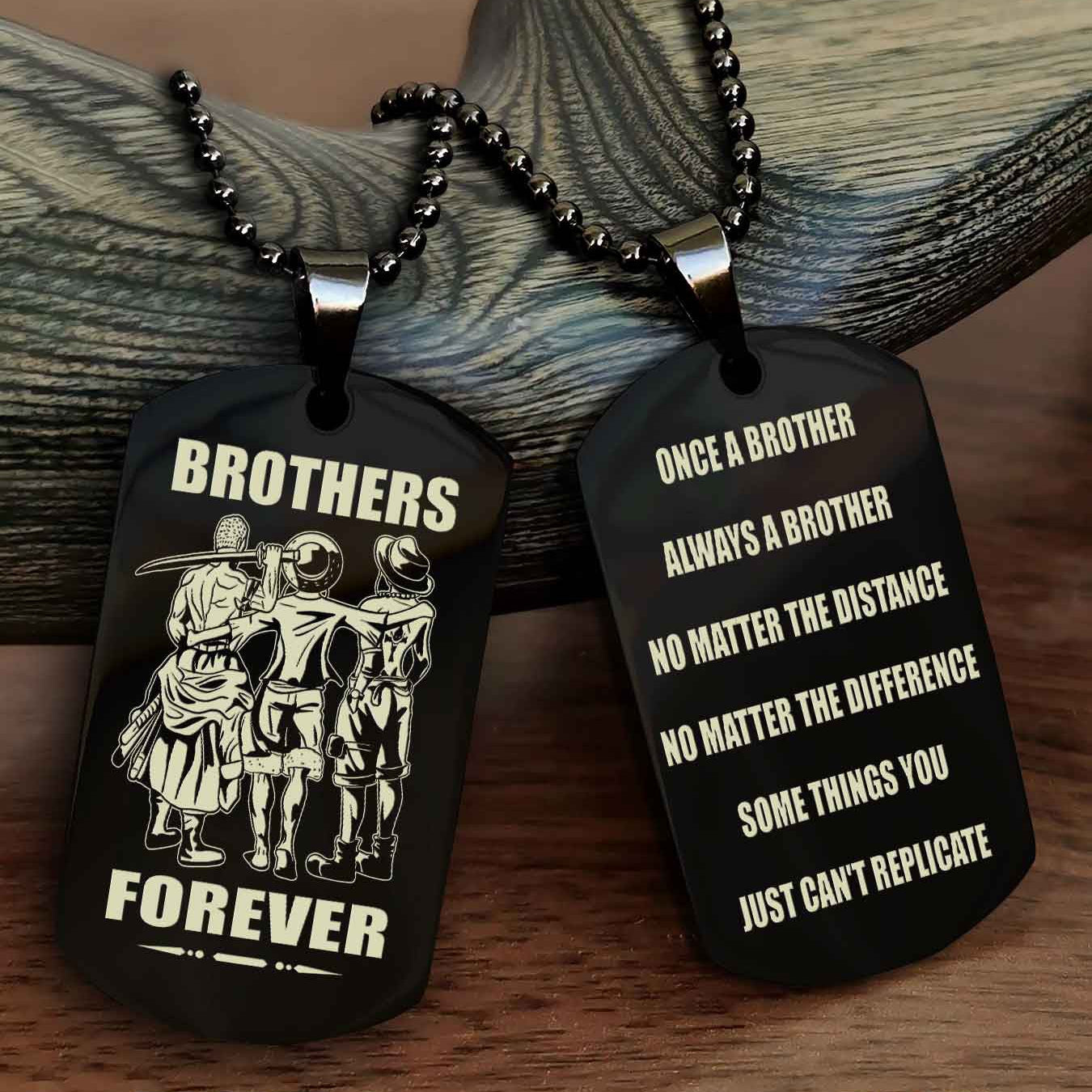 OP Customizable engraved dog tag double sided gift from brother - Brother Forever Once A Brother Always A Brother