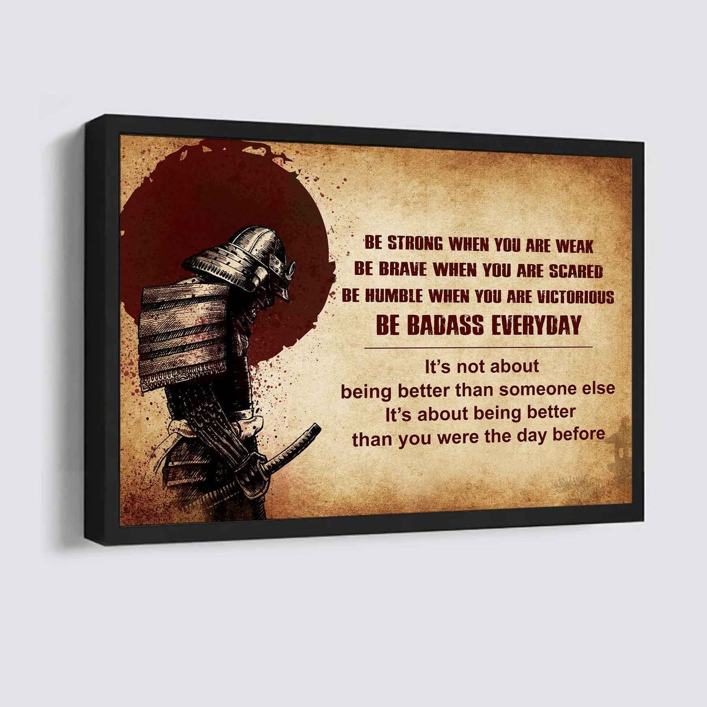 New Version Warrior Poster Canvas Be Strong When You Are Weak Be Badass Everyday From Dad To Son Gift For Your Son Motivational Quotes