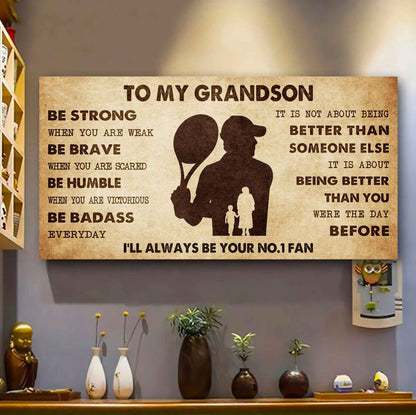 Personalized Sport Poster Canvas I'll Be Your No 1 Fan Grandma To Grandson - Be Strong When You Are Weak Be Badass Everyday