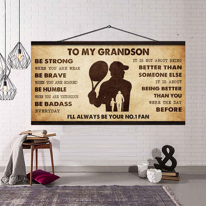 Personalized Sport Poster Canvas I'll Be Your No 1 Fan Grandpa To Grandson - Be Strong When You Are Weak Be Badass Everyday