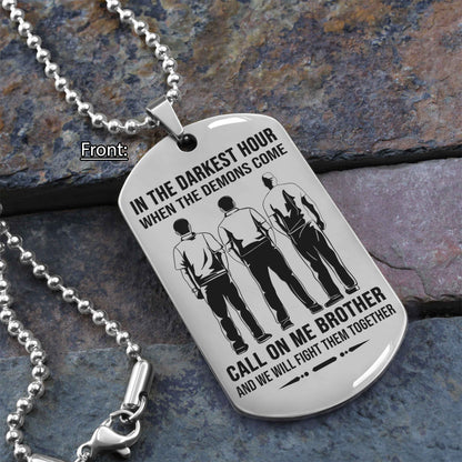 Personalized One Sided Dog Tag Call On Me Brother And We Will Fight Them Together