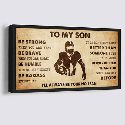 Personalized Sport Poster Canvas I'll Be Your No 1 Fan Mom To Son - Be Strong When You Are Weak Be Badass Everyday