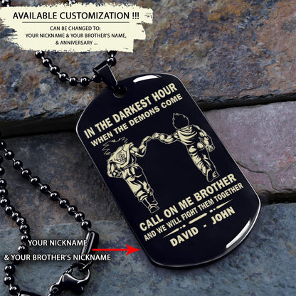 Personalized One Sided Dog Tag Call On Me Brother And We Will Fight Them Together Gift For Your Brother Your Cousins