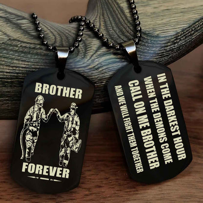 OP Engraved Double Sided Dog Tag Call On Me Brother NAG Brothers Forever We Will Fight Them Together