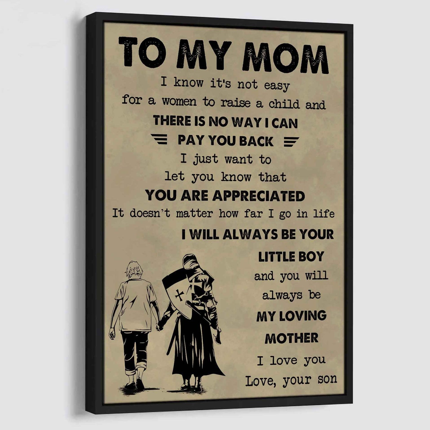 Poster Canvas To My Mom I Know It's Not Easy To Raise A Child I Will Always Be Your Little Boy