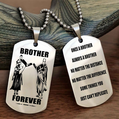 Knight Templar Customizable engraved dog tag double sided gift from brother - Brother Forever Once A Brother Always A Brother