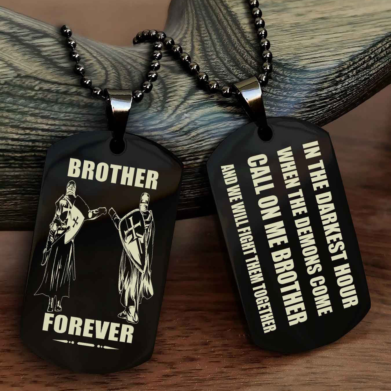 OP Engraved Double Sided Dog Tag Call On Me Brother NAG Brothers Forever We Will Fight Them Together