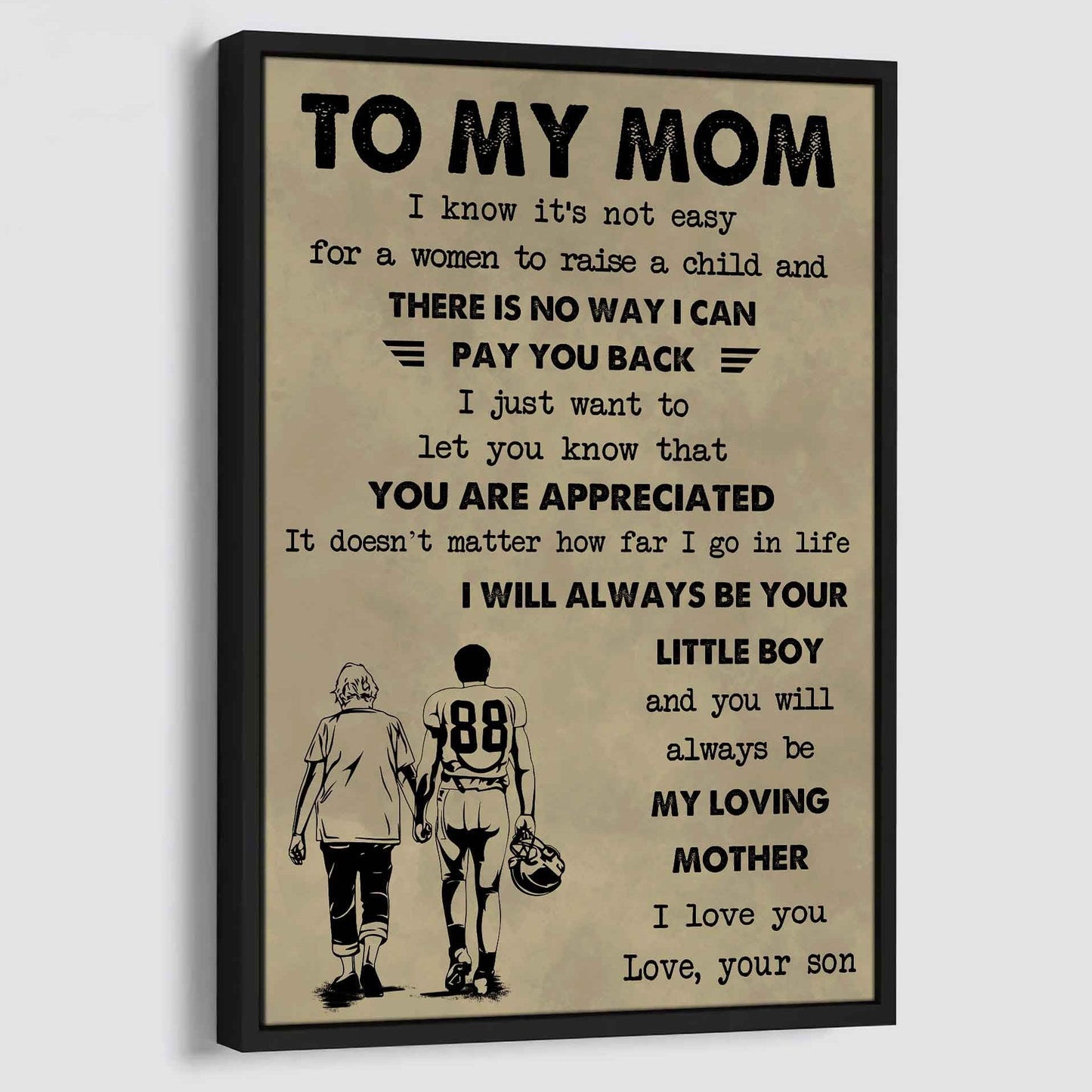 Poster Canvas To My Mom I Know It's Not Easy To Raise A Child I Will Always Be Your Little Boy