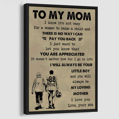 Poster Canvas To My Mom I Know It's Not Easy To Raise A Child I Will Always Be Your Little Boy