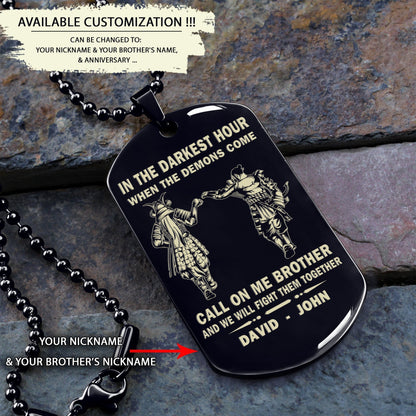 Personalized One Sided Dog Tag Call On Me Brother And We Will Fight Them Together Gift For Your Brother Your Cousins