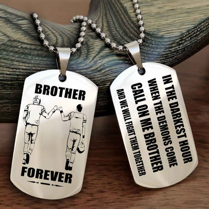 OP Engraved Double Sided Dog Tag Call On Me Brother NAG Brothers Forever We Will Fight Them Together
