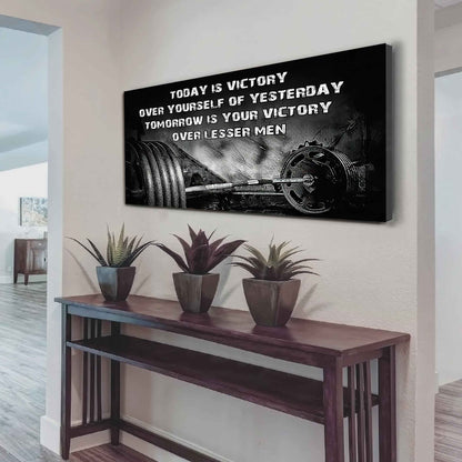 Soccer Poster Canvas - Today Is Victory Over Yourself Over Yourself Of Yesterday Tomorrow Is Your Victory Over Lesser Men
