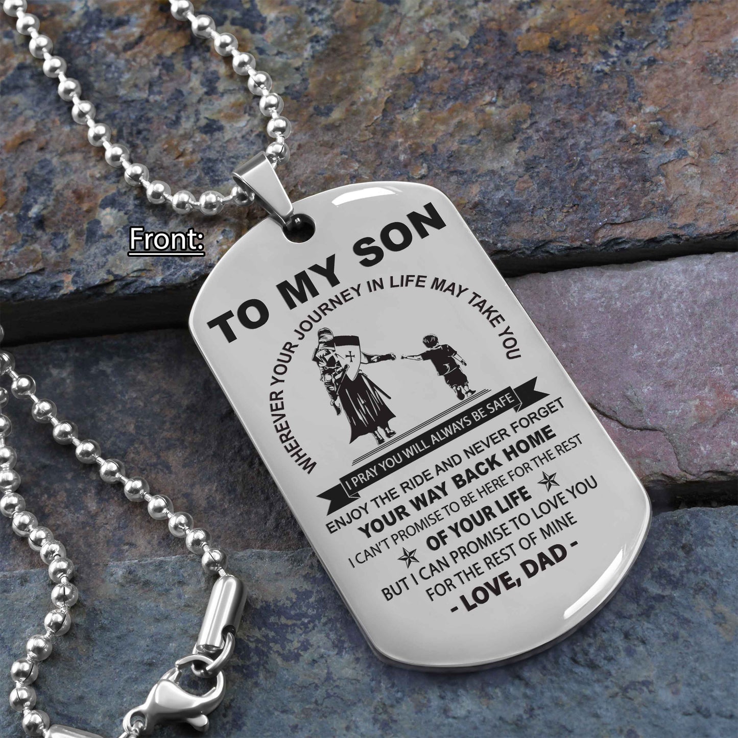 Personalized Family One Side Dog Tag To My Son Never Forget Your Way Back Home From Dad To Son Gift For Your Son