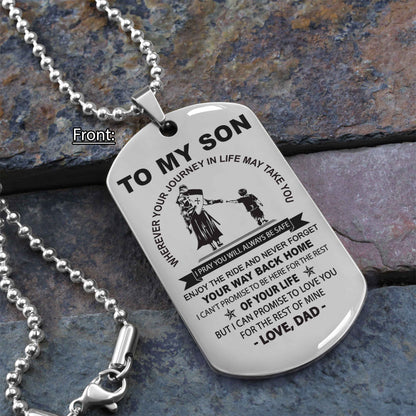 Personalized Family One Side Dog Tag To My Son Never Forget Your Way Back Home From Dad To Son Gift For Your Son