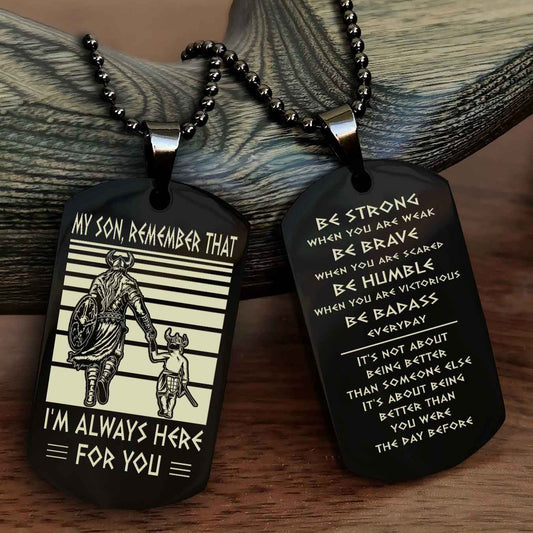 New Viking Double Side Dog Tag My Son Remember That From Dad To Son With Message On The Back Gift For Your Son