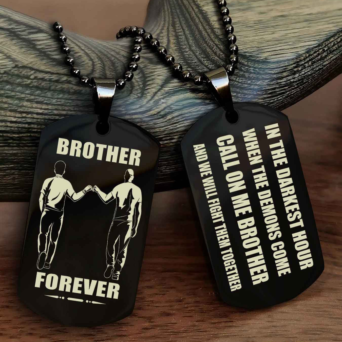 Knight templar Engraved Double Sided Dog Tag Call On Me Brother NAG Brothers Forever We Will Fight Them Together