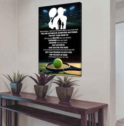 Tennis Poster Canvas Grandpa To Grandson - That You Are Braver Than You Believe You Are Capable Of I Will Always Your No 1 Fan
