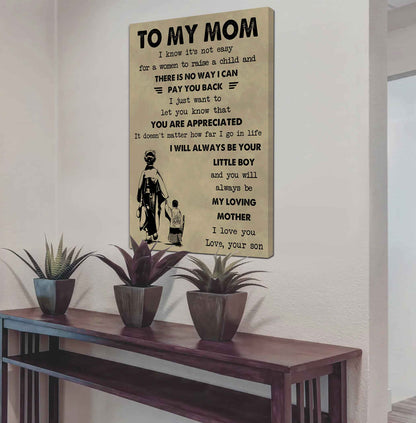 Poster Child Canvas To My Mom I Know It's Not Easy To Raise A Child I Will Always Be Your Little Boy