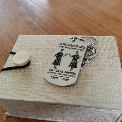 Personalized One Sided Dog Tag Call On Me Brother And We Will Fight Them Together