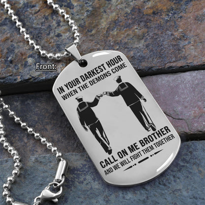 Personalized One Sided Dog Tag Call On Me Brother And We Will Fight Them Together Gift For Your Brother Your Cousins