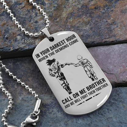 Personalized One Sided Dog Tag Call On Me Brother And We Will Fight Them Together Gift For Your Brother Your Cousins