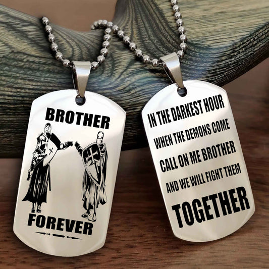 TWD Personalized Double Sided Dog Tag For My Brother - Call On Me Brother And We Will Fight Them Together Gift For Your Friend