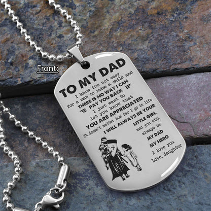 Personalized Family One Side Dog Tag To My Dad I Know It's Not Easy - I Will Always Be Your Little Girl Gift From Daughter To Dad Father's Day Gift