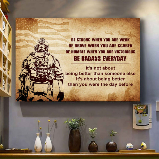Soldier Poster Canvas Be Strong When You Are Weak Be Badass Everyday From Dad To Son Gift For Your Son Motivational Quotes