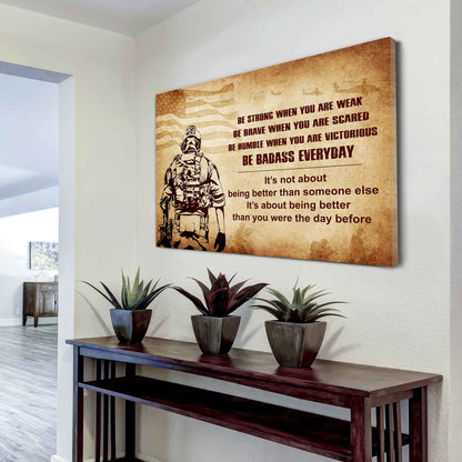 Soldier Poster Canvas Be Strong When You Are Weak Be Badass Everyday From Dad To Son Gift For Your Son Motivational Quotes