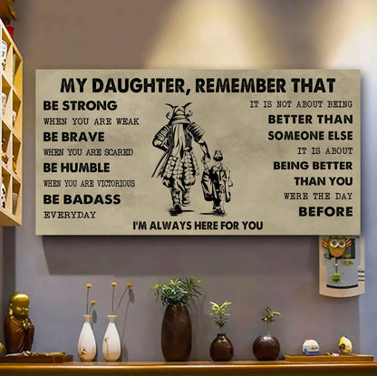 Soldier To My Daughter Remember That Be Strong When You Are Weak Be Badass Everyday I'm Always Here For You
